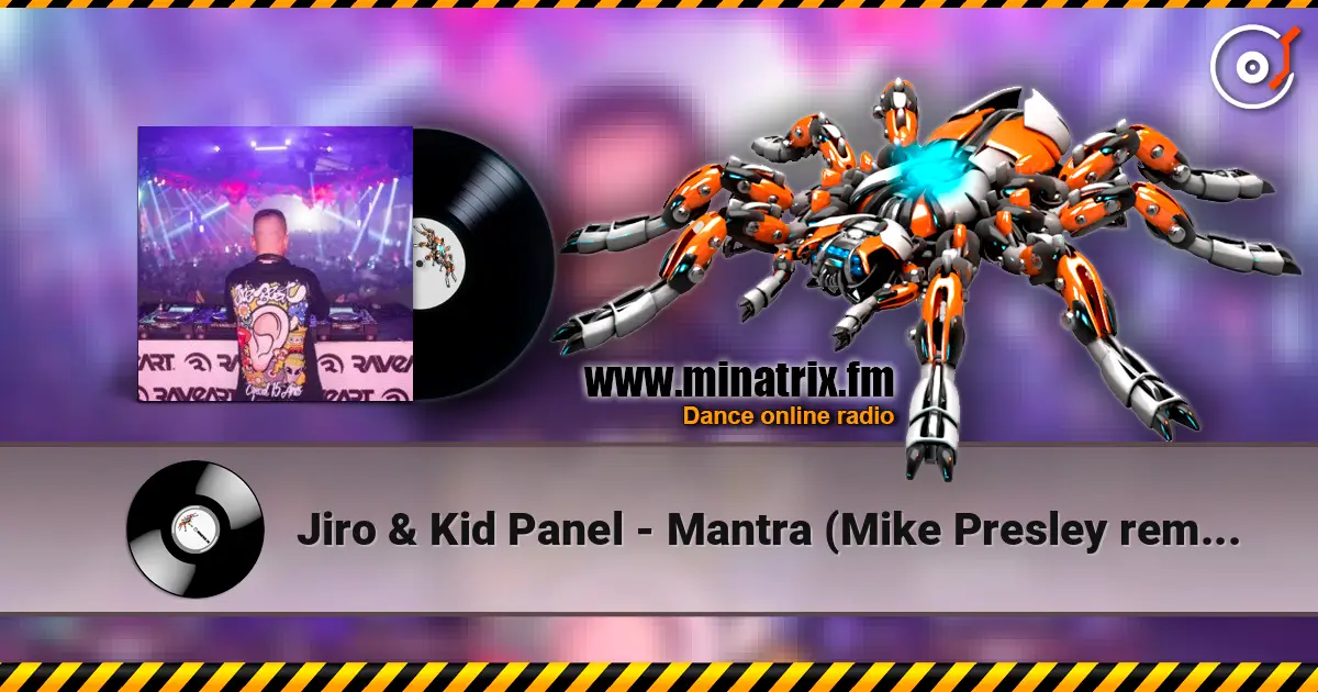 Jiro & Kid Panel - Mantra (Mike Presley remix) écouter en ligne en haute qualité | Minatrix.FM
