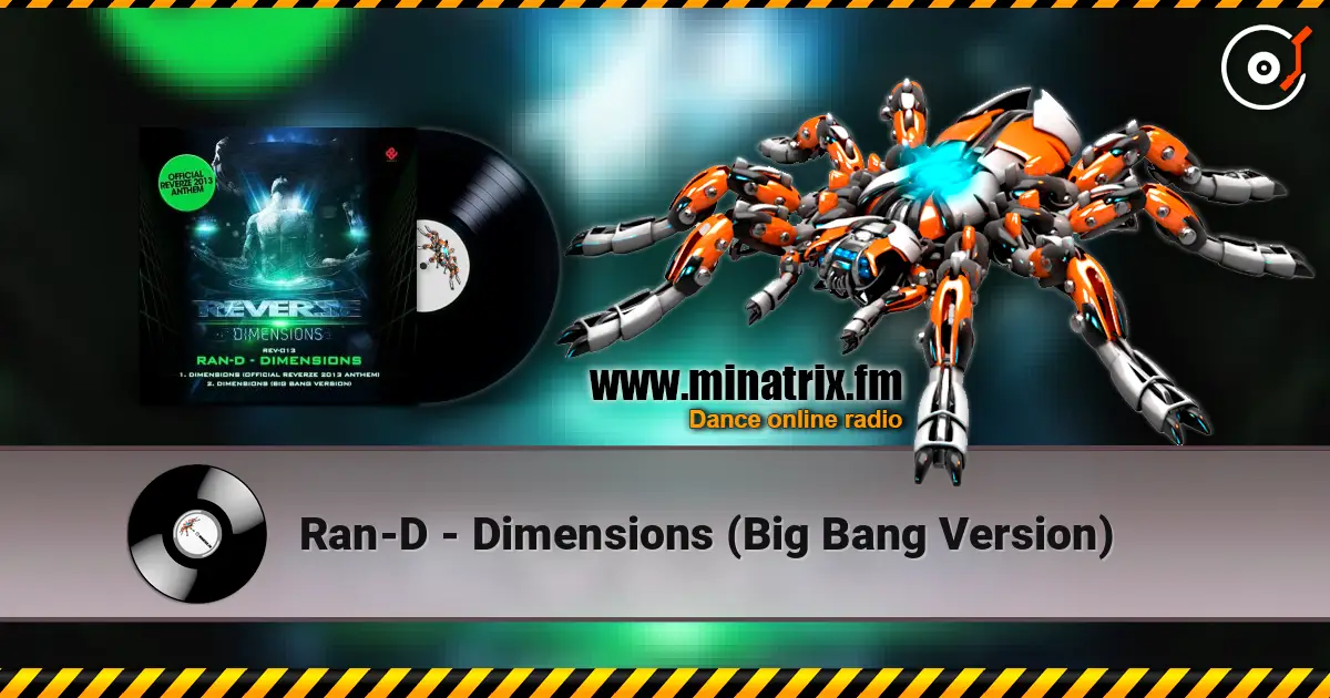 Ran-D - Dimensions (Big Bang Version) écouter en ligne en haute qualité | Minatrix.FM