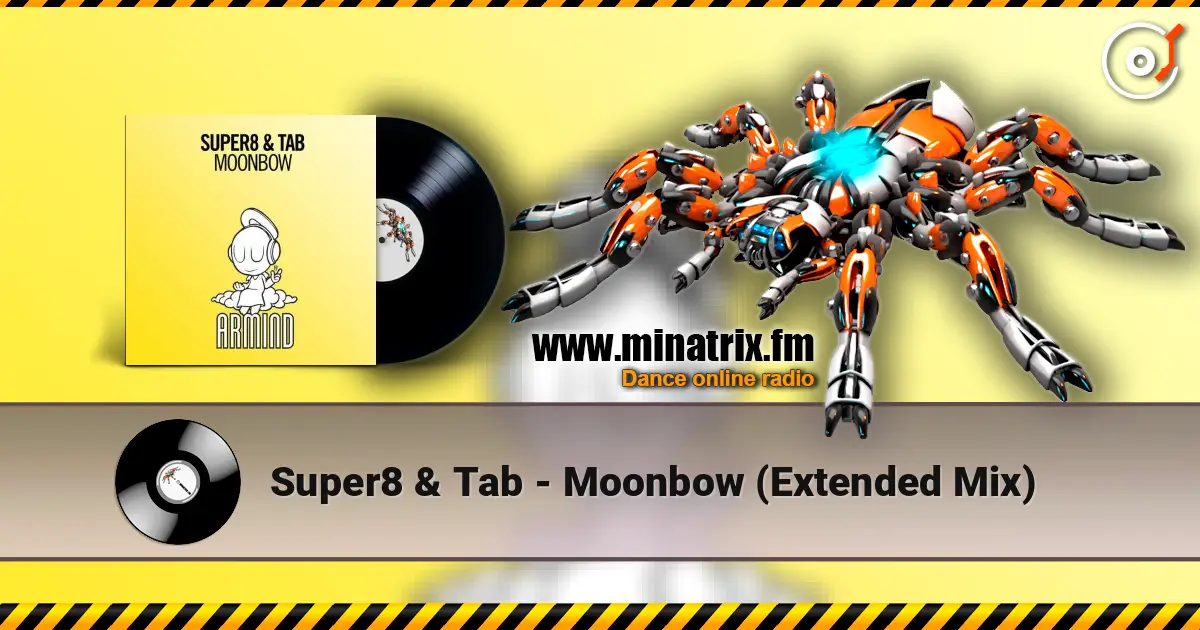 Super8 & Tab - Moonbow (Extended Mix) écouter en ligne en haute qualité | Minatrix.FM