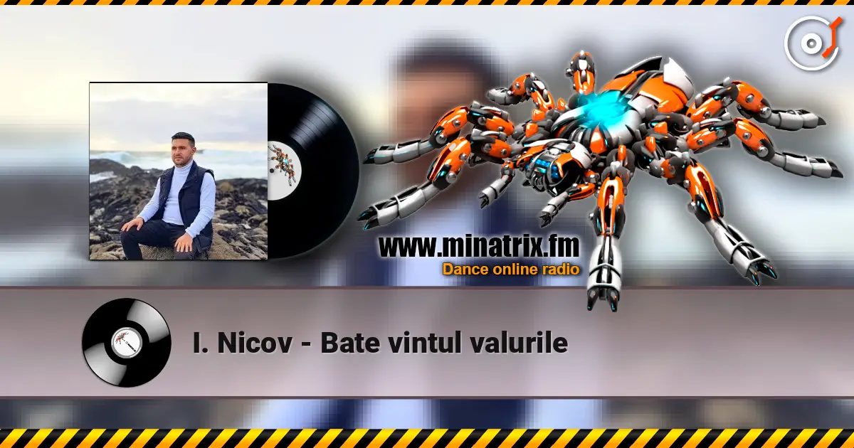I. Nicov - Bate vintul valurile écouter en ligne en haute qualité | Minatrix.FM