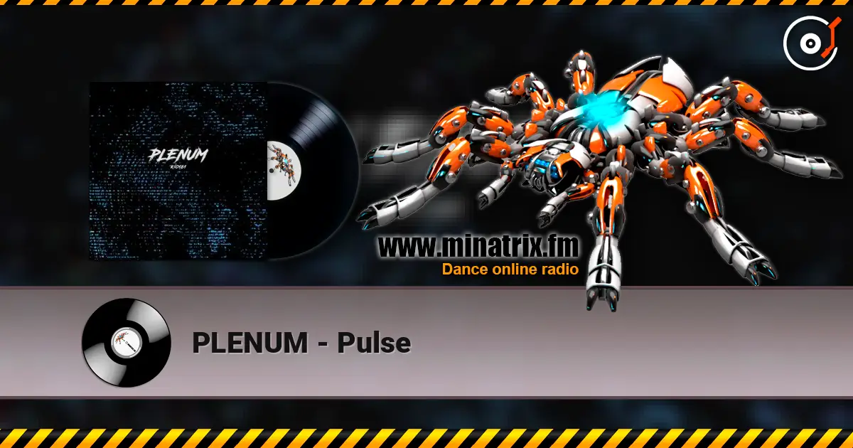 PLENUM - Pulse écouter en ligne en haute qualité | Minatrix.FM