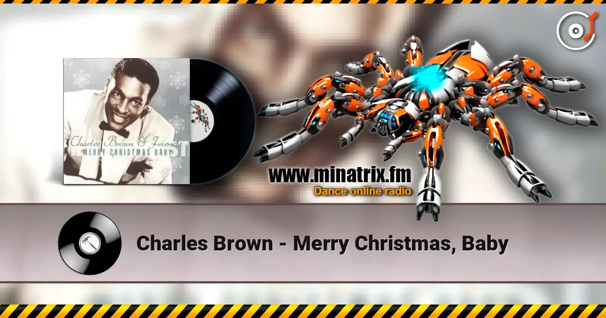 Charles Brown - Merry Christmas, Baby écouter en ligne en haute qualité | Minatrix.FM