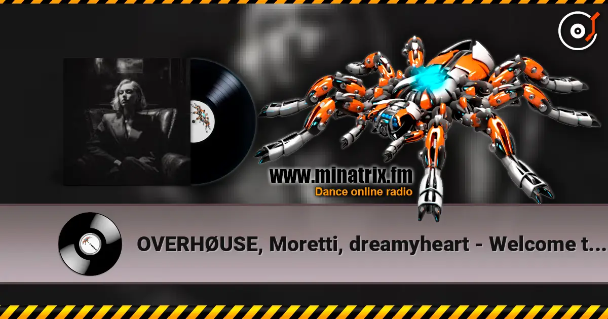 OVERHØUSE, Moretti, dreamyheart - Welcome to Paradise écouter en ligne en haute qualité | Minatrix.FM