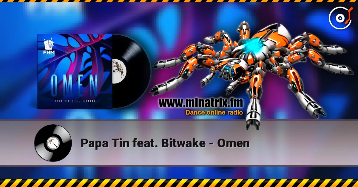 Papa Tin feat. Bitwake - Omen écouter en ligne en haute qualité | Minatrix.FM