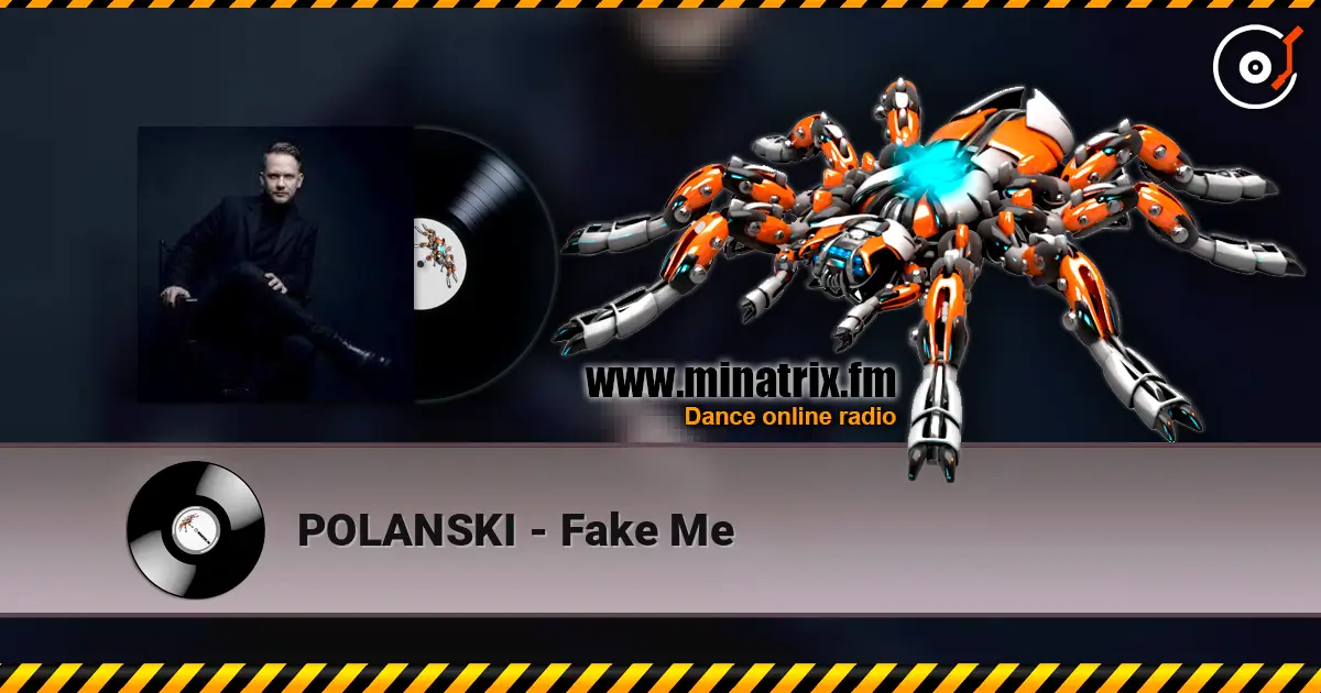 POLANSKI - Fake Me écouter en ligne en haute qualité | Minatrix.FM