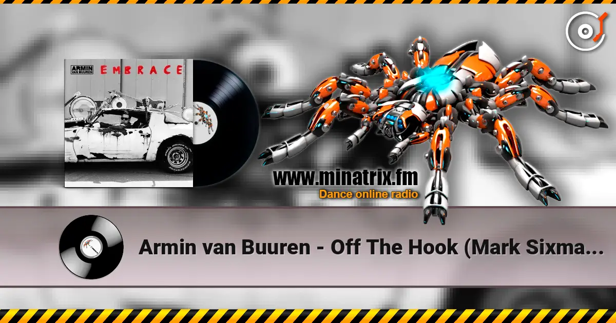 Armin van Buuren - Off The Hook (Mark Sixma Remix) écouter en ligne en haute qualité | Minatrix.FM