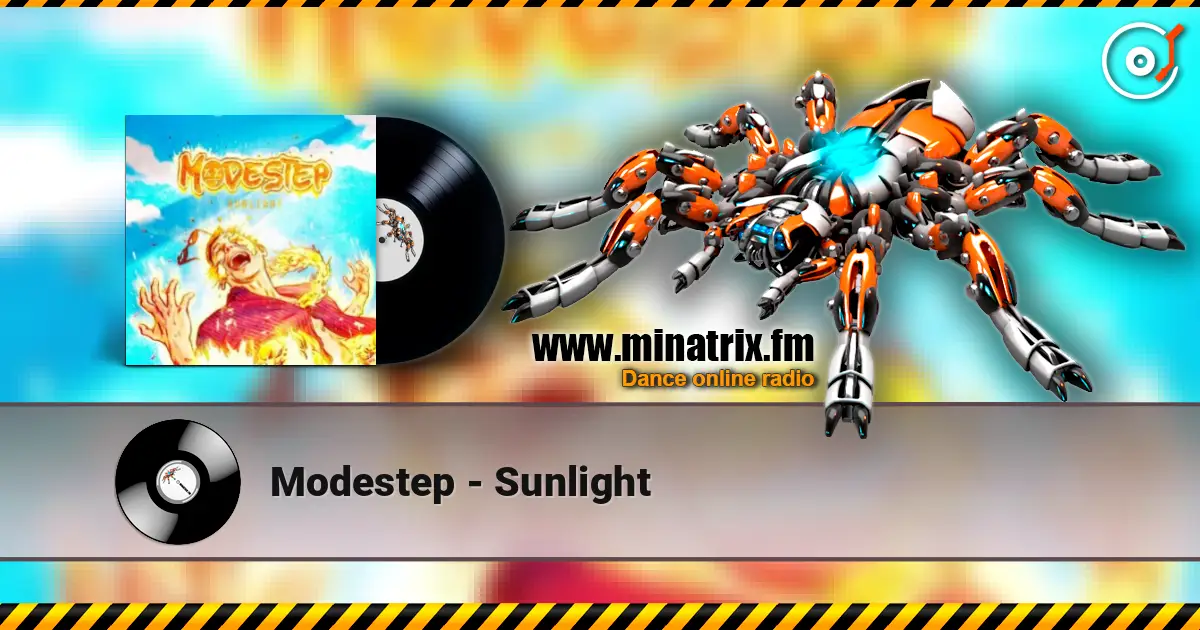 Modestep - Sunlight écouter en ligne en haute qualité | Minatrix.FM