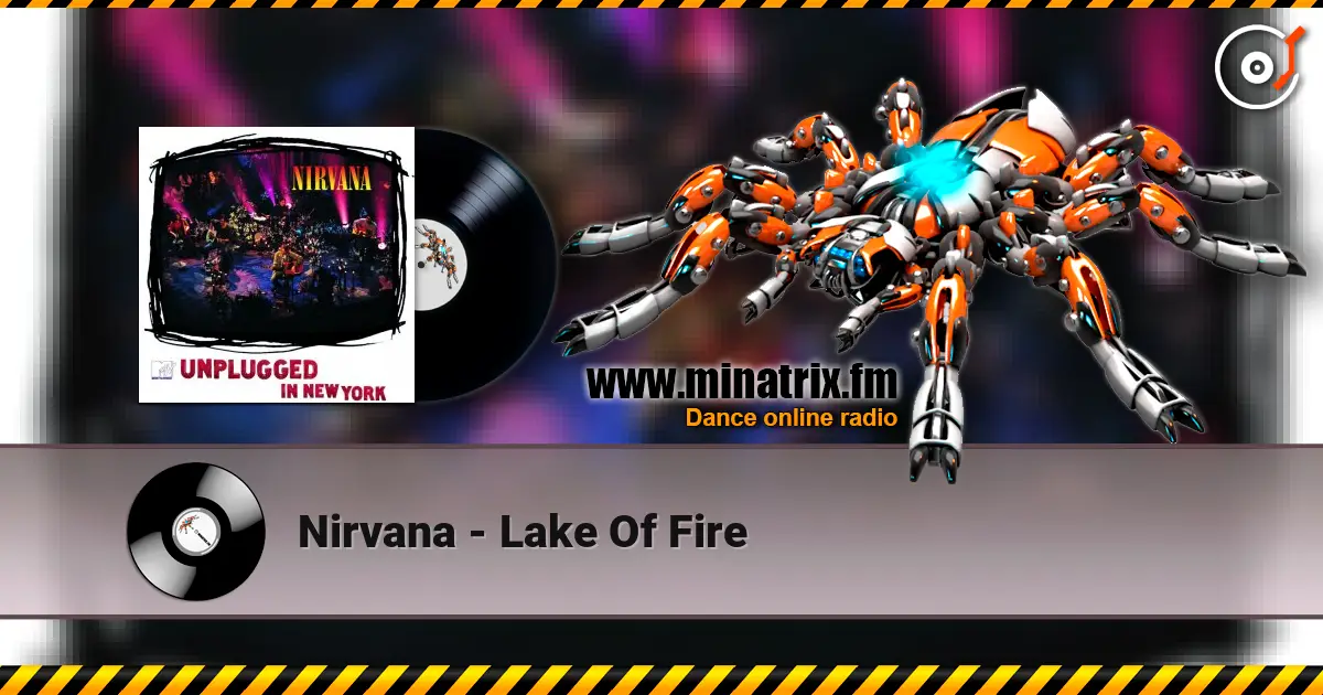 Nirvana - Lake Of Fire écouter en ligne en haute qualité | Minatrix.FM