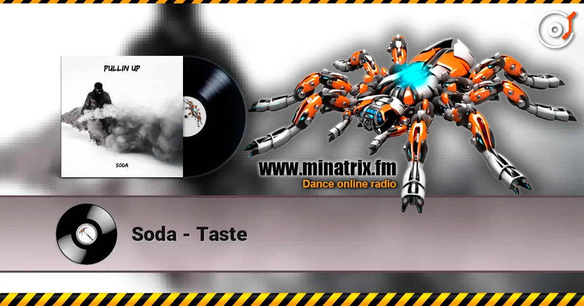 Soda - Taste écouter en ligne en haute qualité | Minatrix.FM