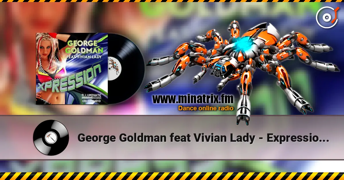 George Goldman feat Vivian Lady - Expression (Original Mix) écouter en ligne en haute qualité | Minatrix.FM
