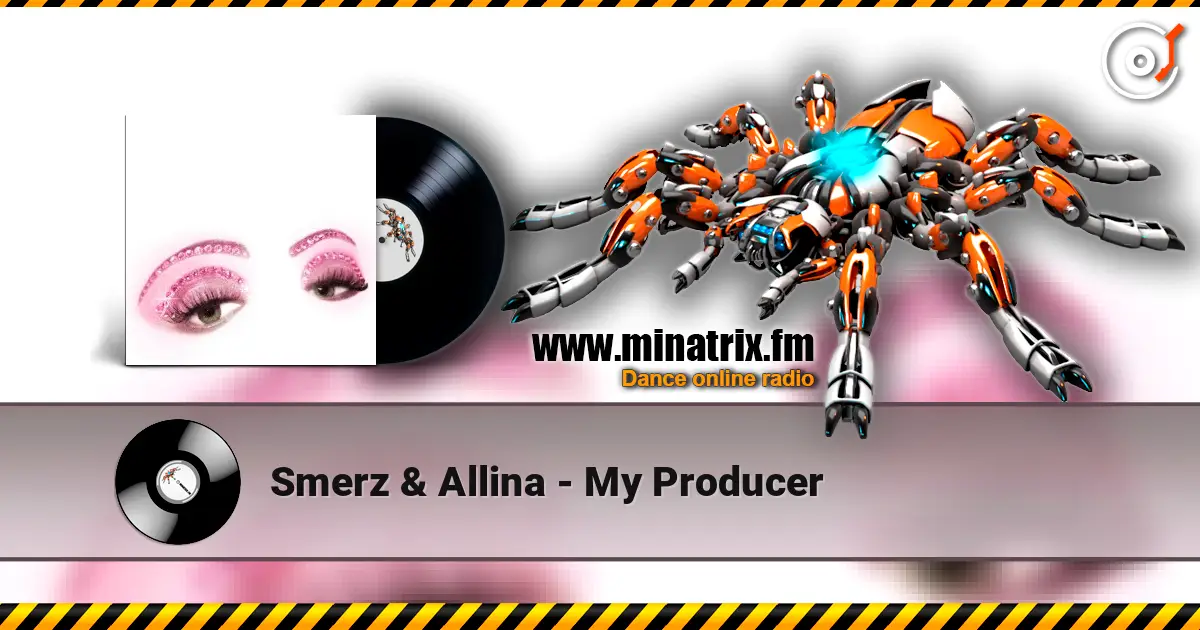 Smerz & Allina - My Producer écouter en ligne en haute qualité | Minatrix.FM