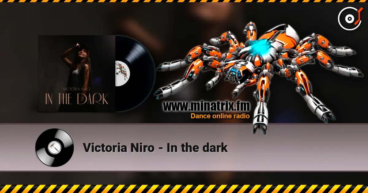 Victoria Niro - In the dark écouter en ligne en haute qualité | Minatrix.FM