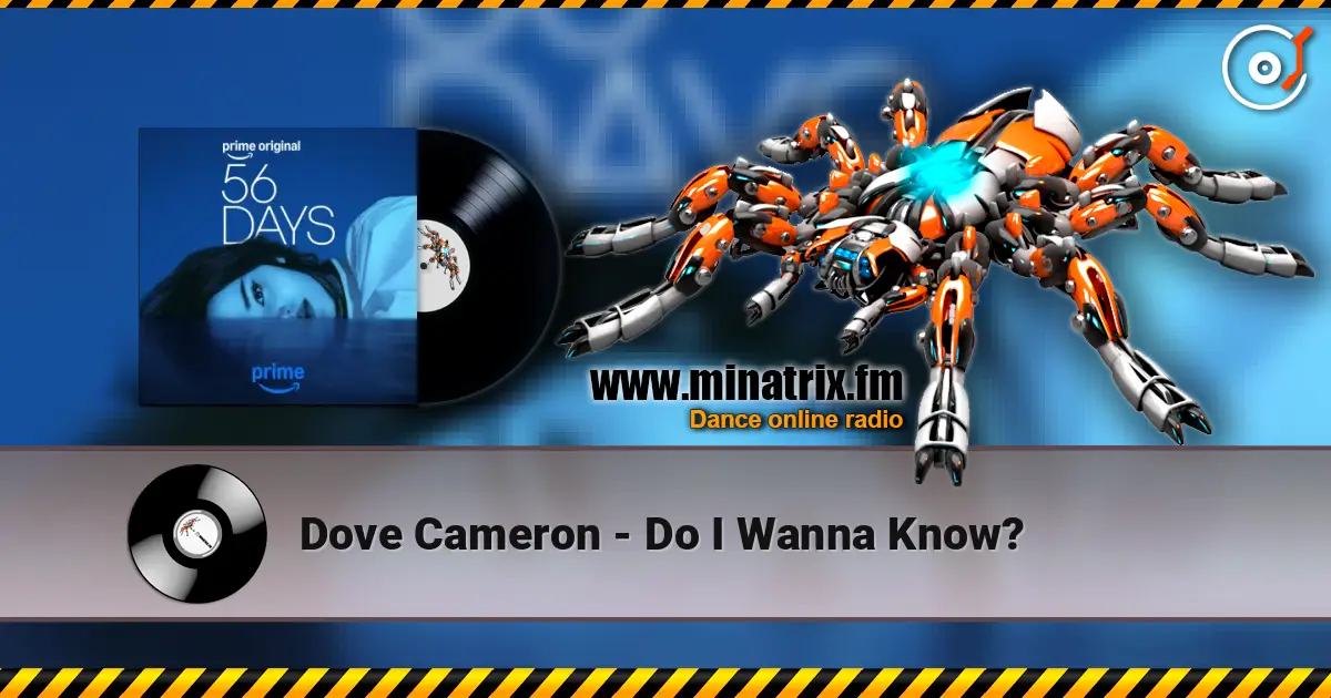 Dove Cameron - Do I Wanna Know? écouter en ligne en haute qualité | Minatrix.FM