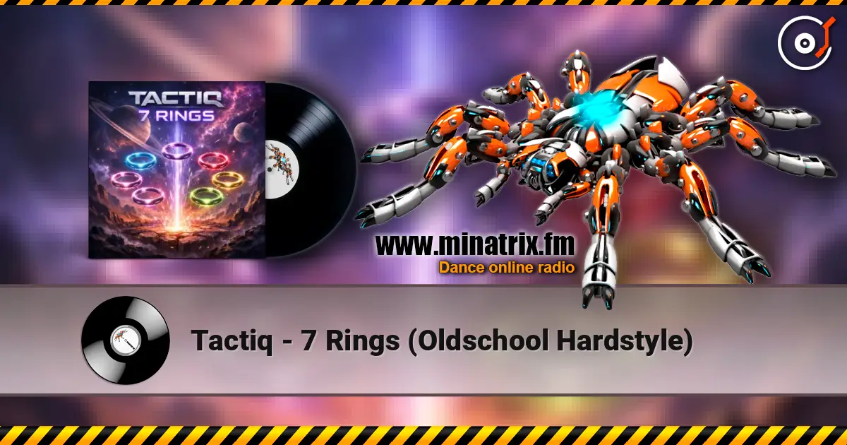 Tactiq - 7 Rings (Oldschool Hardstyle) écouter en ligne en haute qualité | Minatrix.FM