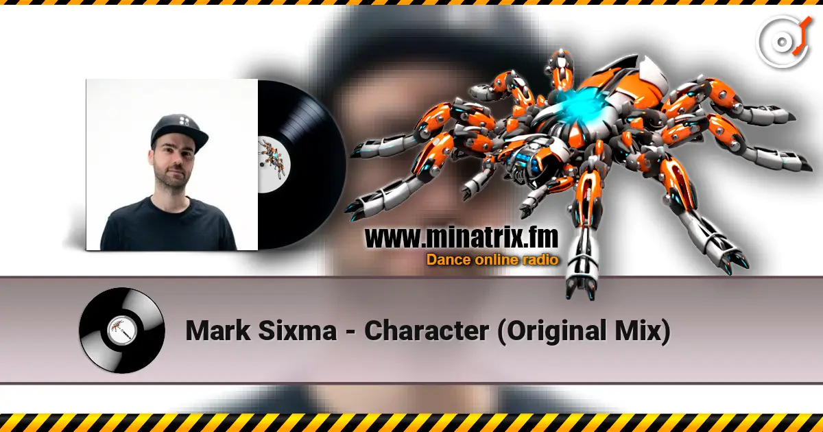 Mark Sixma - Character (Original Mix) écouter en ligne en haute qualité | Minatrix.FM