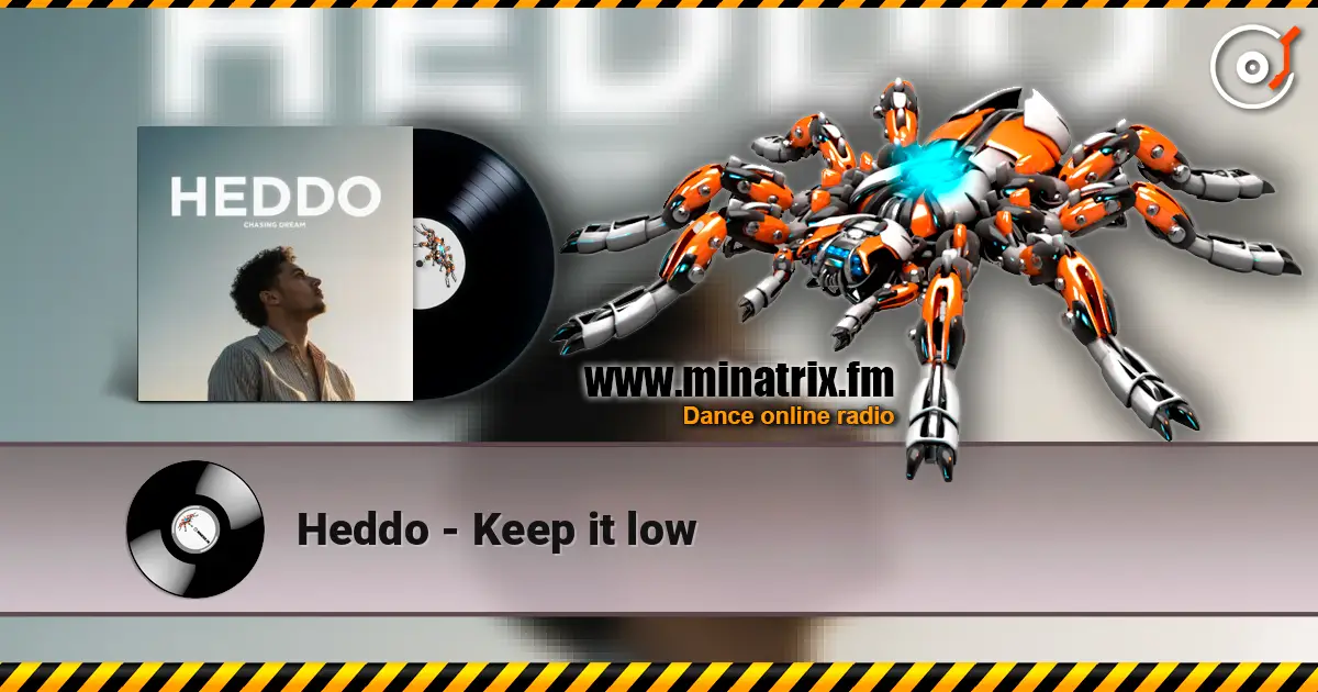 Heddo - Keep it low écouter en ligne en haute qualité | Minatrix.FM