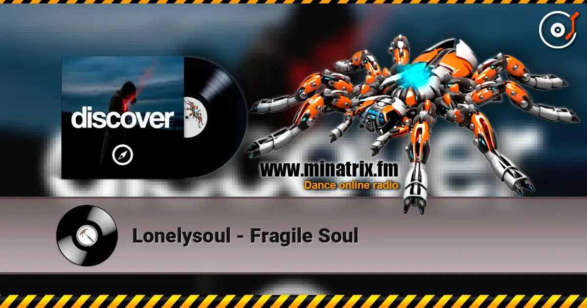 Lonelysoul - Fragile Soul écouter en ligne en haute qualité | Minatrix.FM