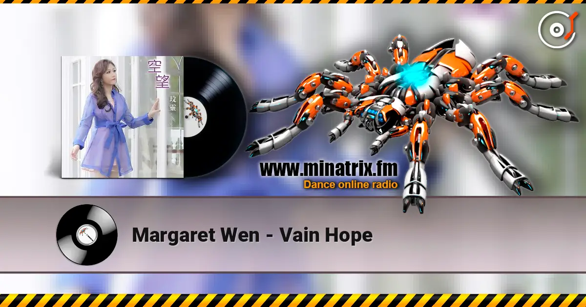 Margaret Wen - Vain Hope écouter en ligne en haute qualité | Minatrix.FM