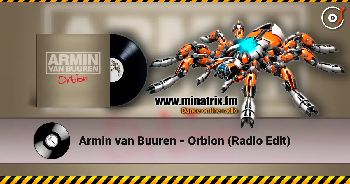 Armin van Buuren - Orbion (Radio Edit) écouter en ligne en haute qualité | Minatrix.FM
