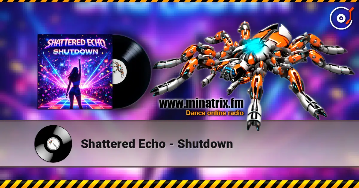 Shattered Echo - Shutdown écouter en ligne en haute qualité | Minatrix.FM
