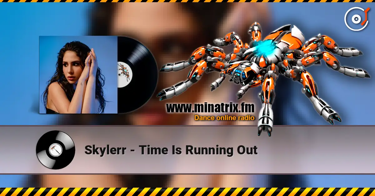 Skylerr - Time Is Running Out écouter en ligne en haute qualité | Minatrix.FM