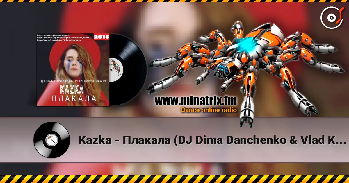 Kazka - Плакала (DJ Dima Danchenko & Vlad Kobra Remix 2018) écouter en ligne en haute qualité | Minatrix.FM