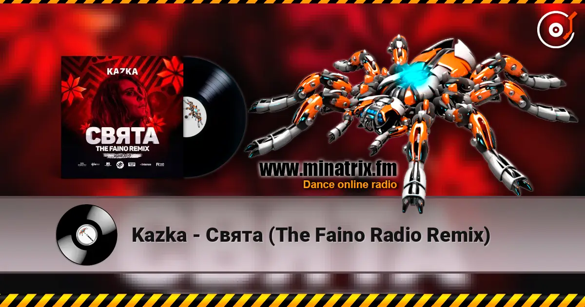 Kazka - Свята (The Faino Radio Remix) écouter en ligne en haute qualité | Minatrix.FM