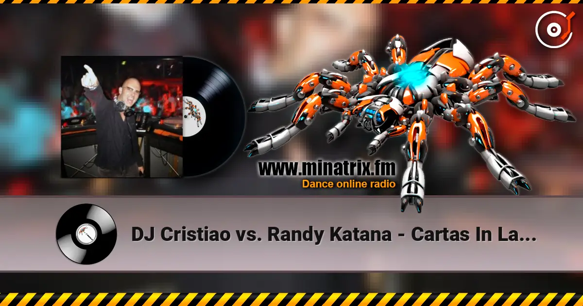 DJ Cristiao vs. Randy Katana - Cartas In La Silence (Bryan Kearney Smash-Up) écouter en ligne en haute qualité | Minatrix.FM