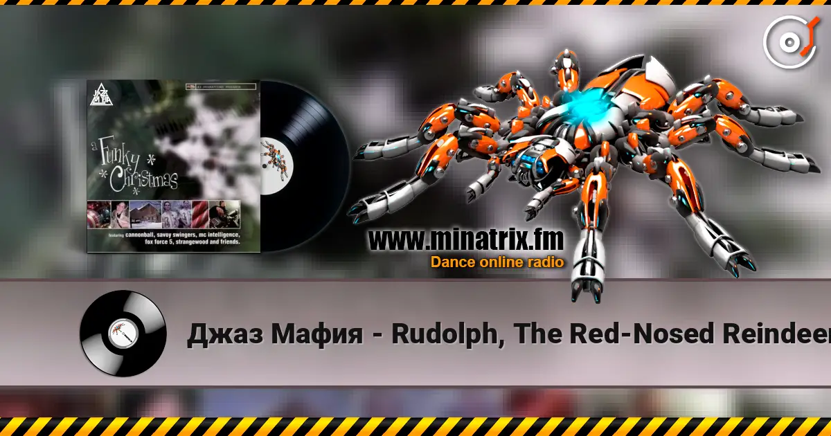 Джаз Мафия - Rudolph, The Red-Nosed Reindeer écouter en ligne en haute qualité | Minatrix.FM