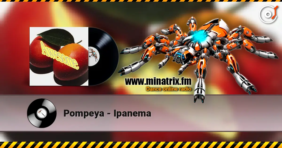 Pompeya - Ipanema écouter en ligne en haute qualité | Minatrix.FM