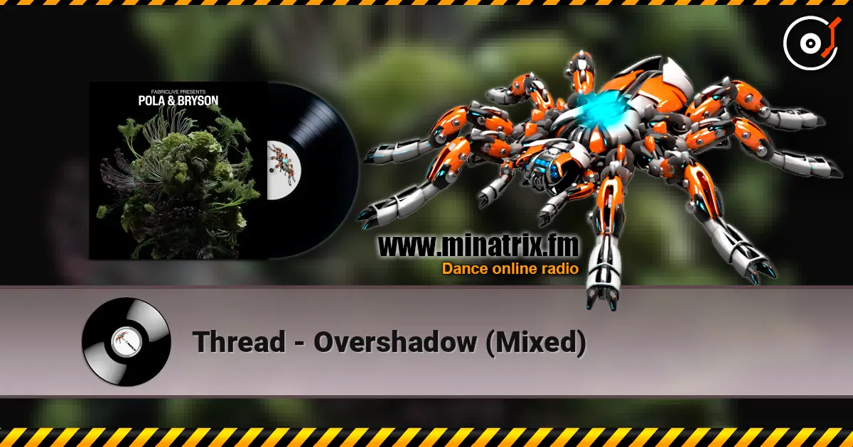 Thread - Overshadow (Mixed) écouter en ligne en haute qualité | Minatrix.FM
