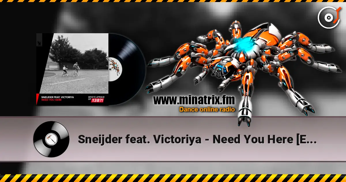 Sneijder feat. Victoriya - Need You Here [Extended Mix] écouter en ligne en haute qualité | Minatrix.FM