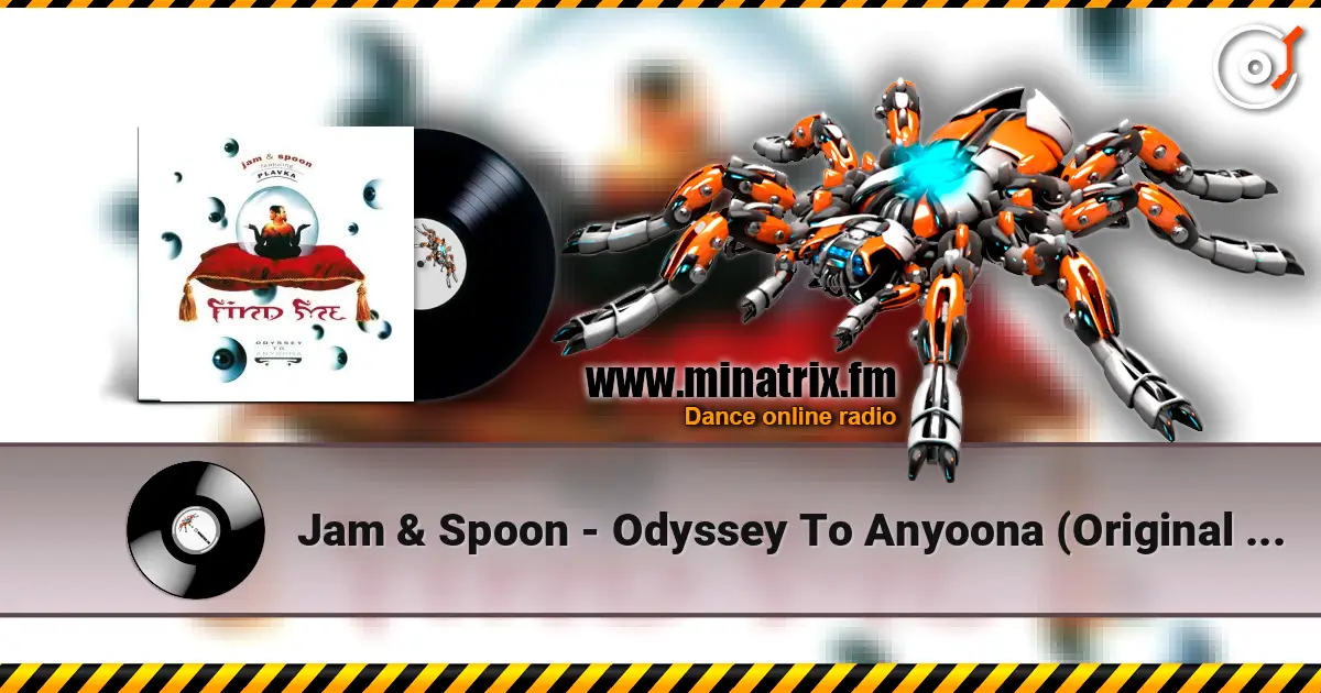 Jam & Spoon - Odyssey To Anyoona (Original Mix) écouter en ligne en haute qualité | Minatrix.FM