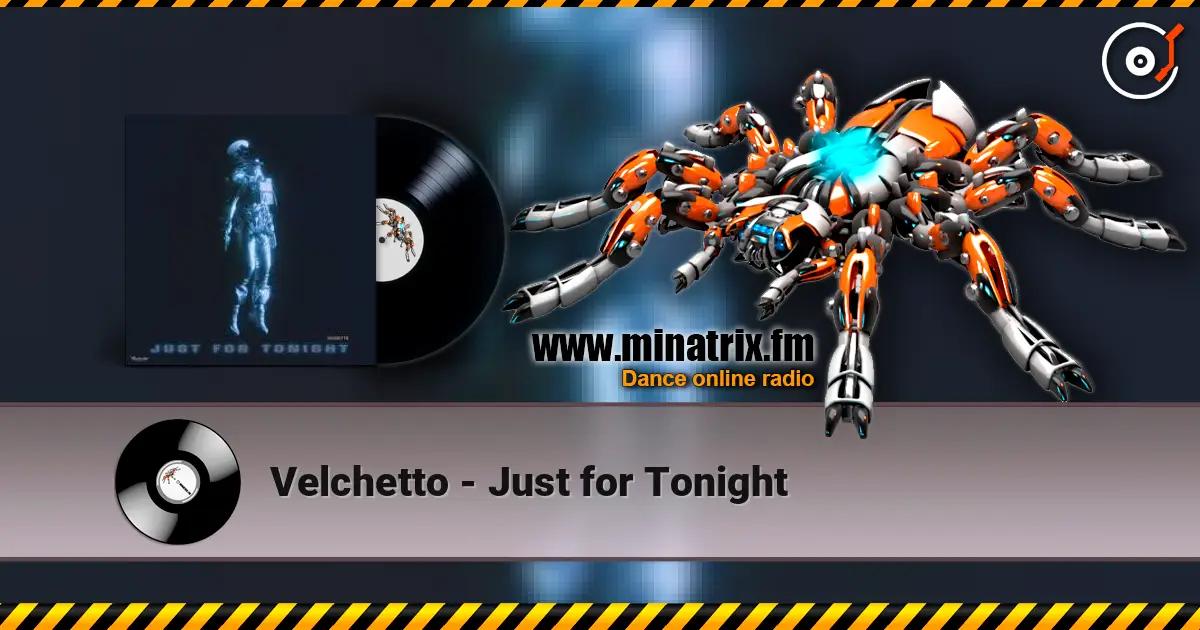 Velchetto - Just for Tonight écouter en ligne en haute qualité | Minatrix.FM