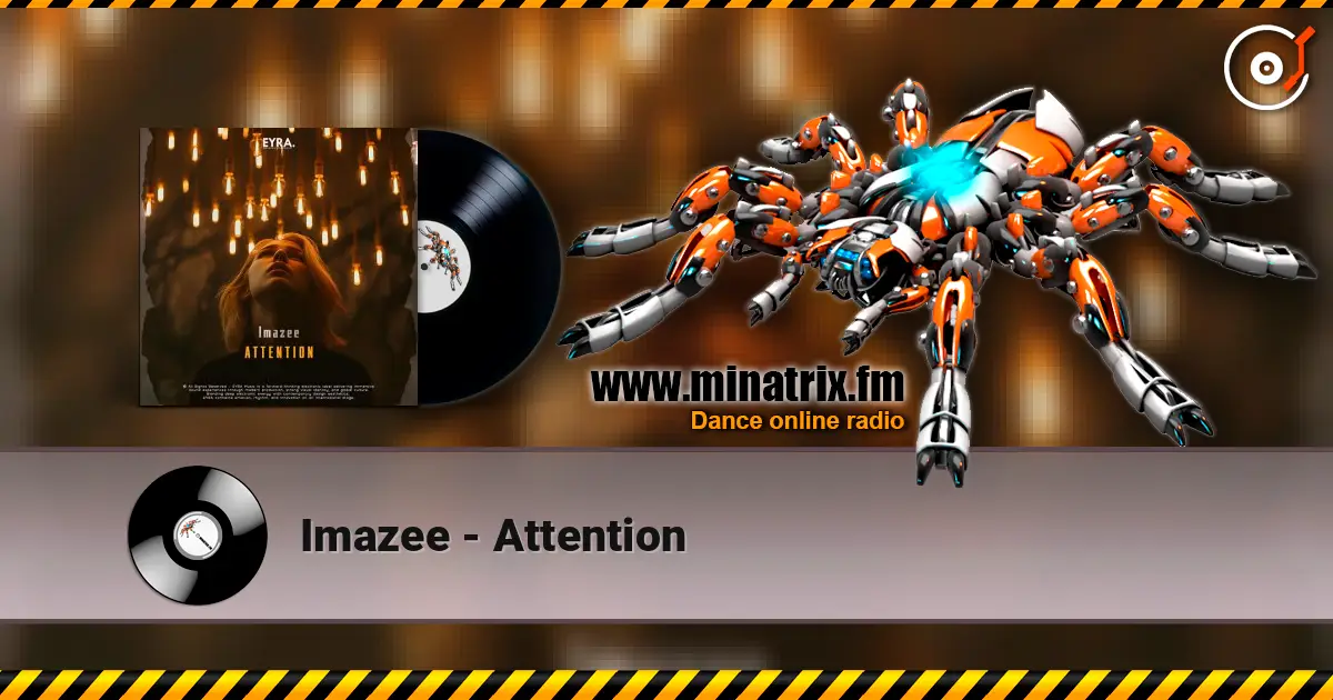 Imazee - Attention écouter en ligne en haute qualité | Minatrix.FM