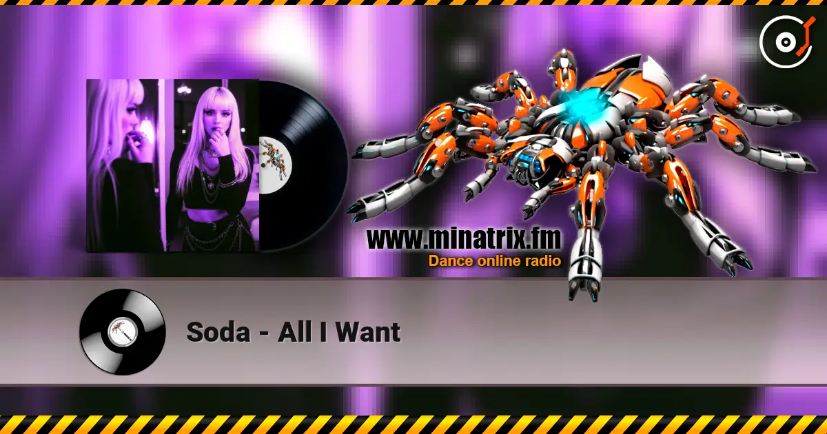 Soda - All I Want écouter en ligne en haute qualité | Minatrix.FM