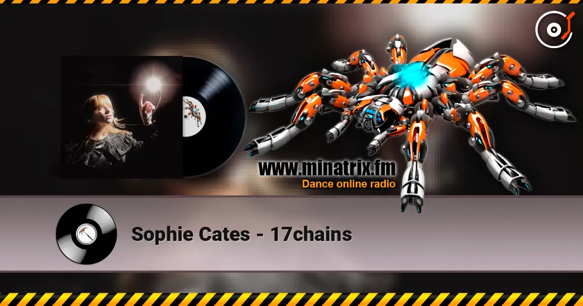Sophie Cates - 17chains écouter en ligne en haute qualité | Minatrix.FM