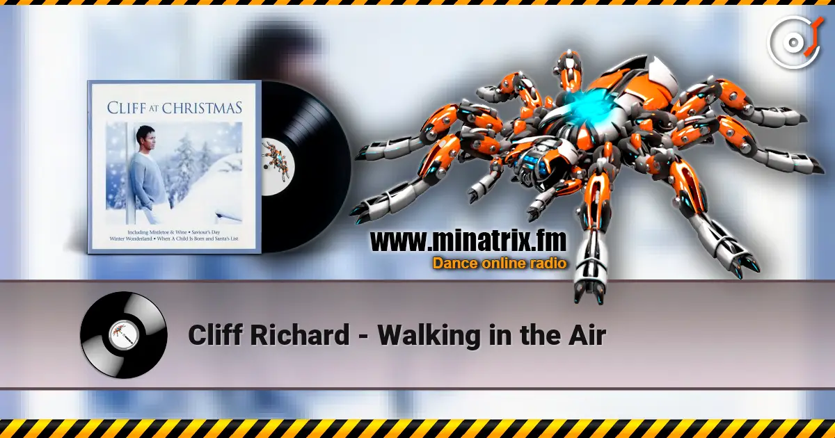Cliff Richard - Walking in the Air écouter en ligne en haute qualité | Minatrix.FM