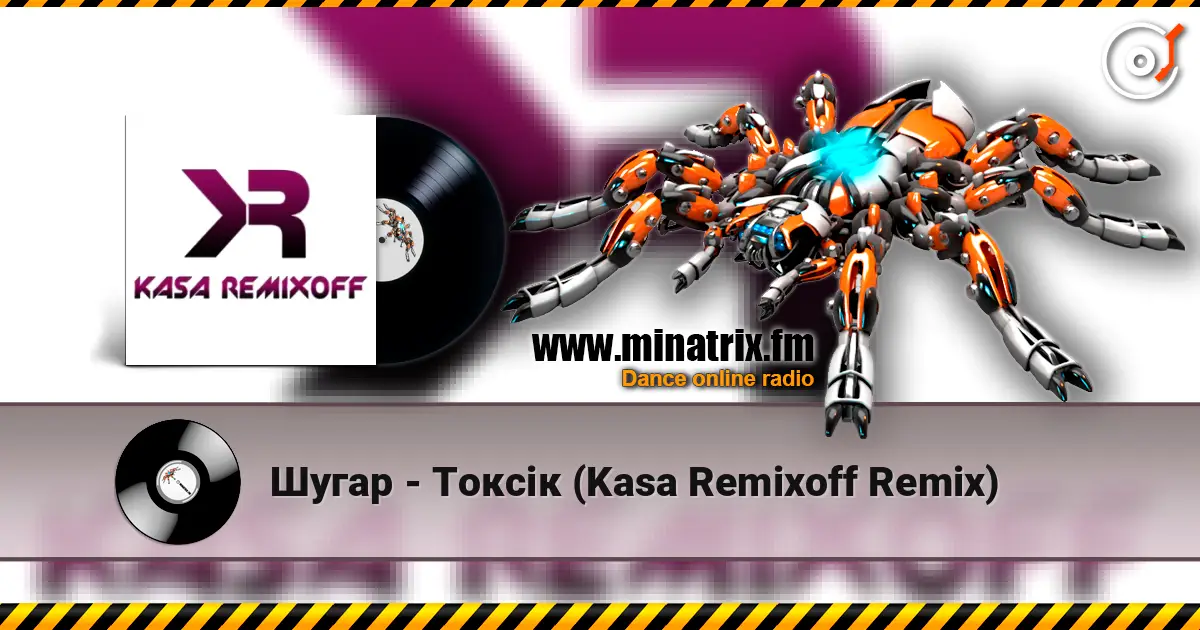 Шугар - Токсік (Kasa Remixoff Remix) écouter en ligne en haute qualité | Minatrix.FM