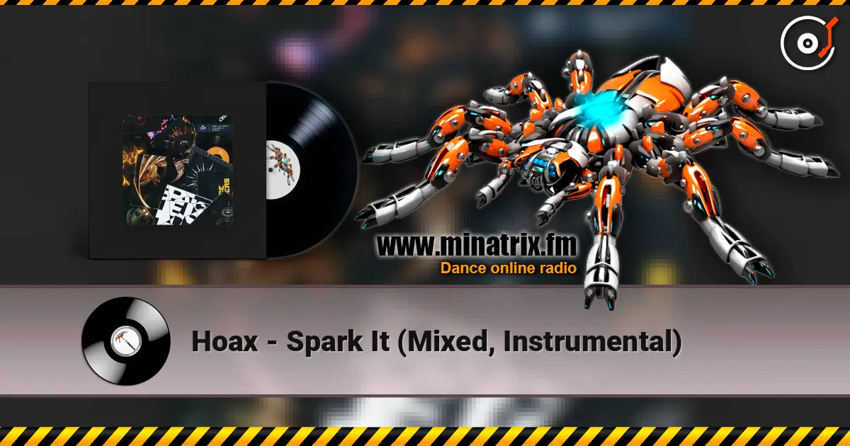 Hoax - Spark It (Mixed, Instrumental) écouter en ligne en haute qualité | Minatrix.FM