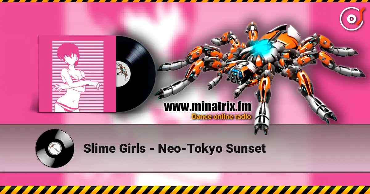Slime Girls - Neo-Tokyo Sunset écouter en ligne en haute qualité | Minatrix.FM