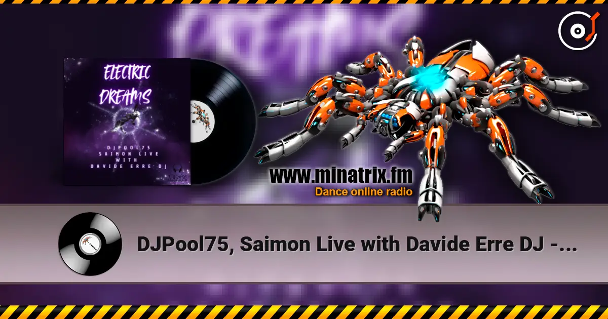 DJPool75, Saimon Live with Davide Erre DJ - Electric Dreams (Spazio Mix) écouter en ligne en haute qualité | Minatrix.FM