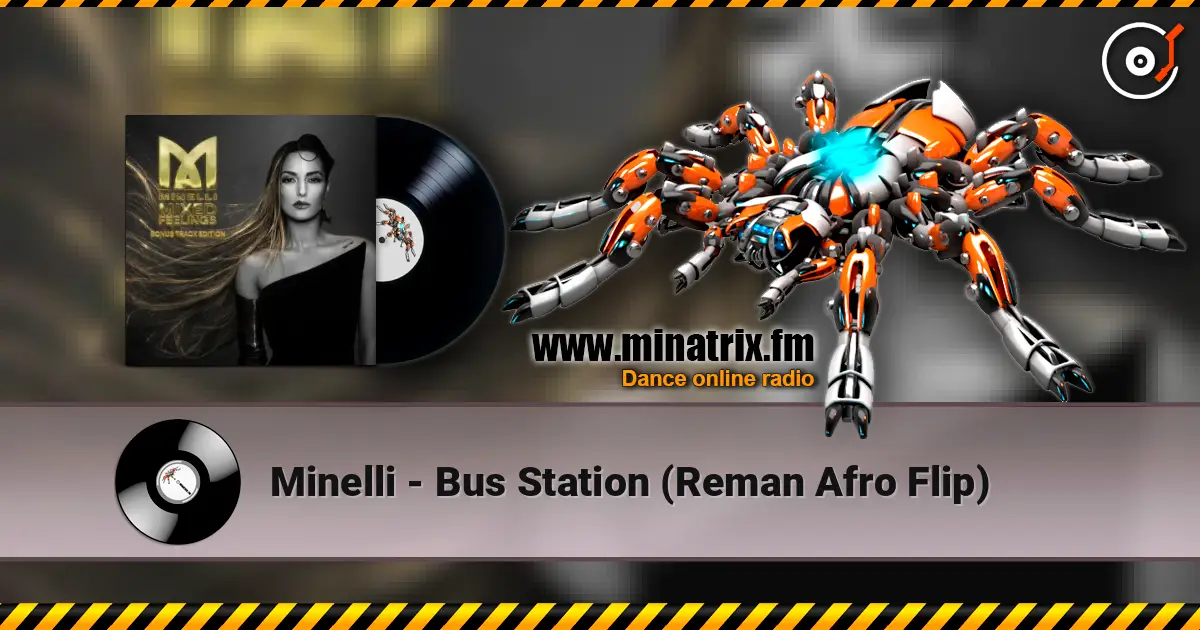 Minelli - Bus Station (Reman Afro Flip) écouter en ligne en haute qualité | Minatrix.FM