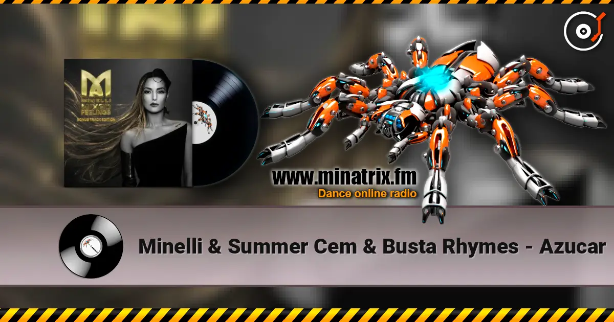 Minelli & Summer Cem & Busta Rhymes - Azucar écouter en ligne en haute qualité | Minatrix.FM