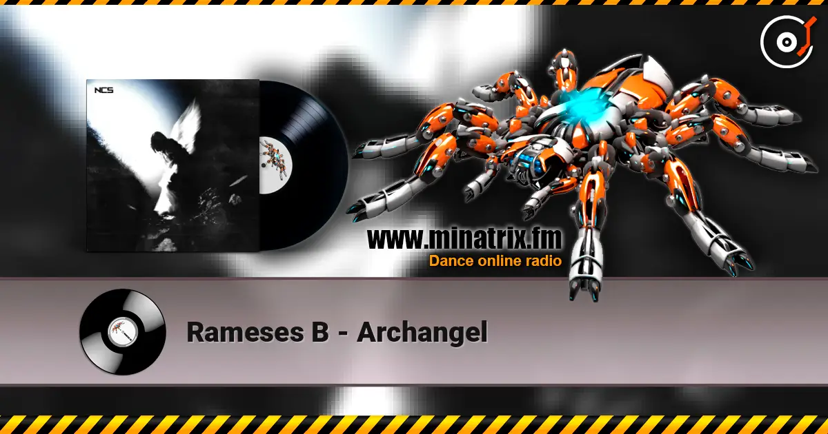 Rameses B - Archangel écouter en ligne en haute qualité | Minatrix.FM