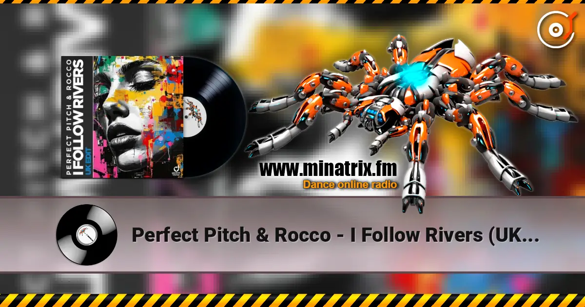 Perfect Pitch & Rocco - I Follow Rivers (UK Edit) écouter en ligne en haute qualité | Minatrix.FM