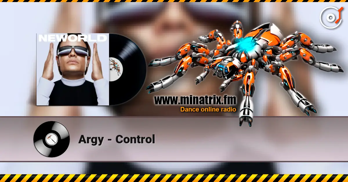 Argy - Control écouter en ligne en haute qualité | Minatrix.FM