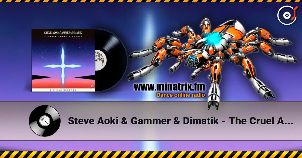 Steve Aoki & Gammer & Dimatik - The Cruel Angel's Thesis (Neon Genesis Evangelion) écouter en ligne en haute qualité | Minatrix.FM