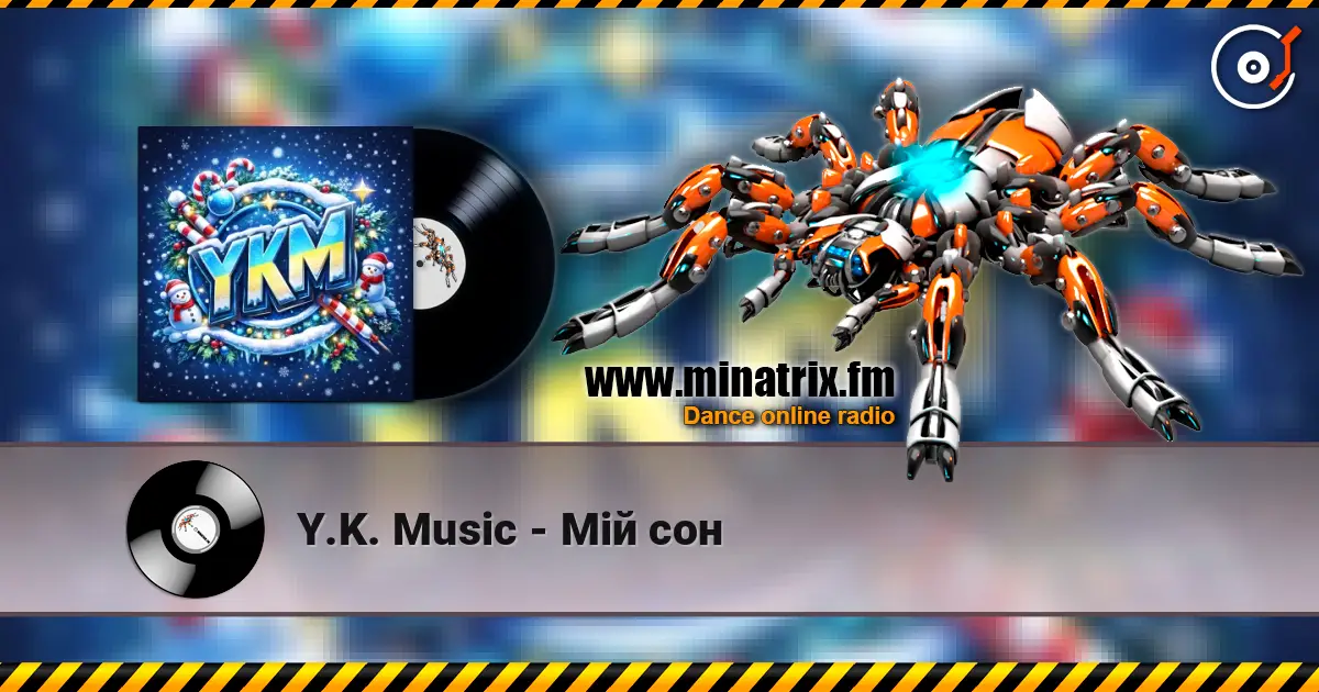 Y.K. Music - Мій сон écouter en ligne en haute qualité | Minatrix.FM