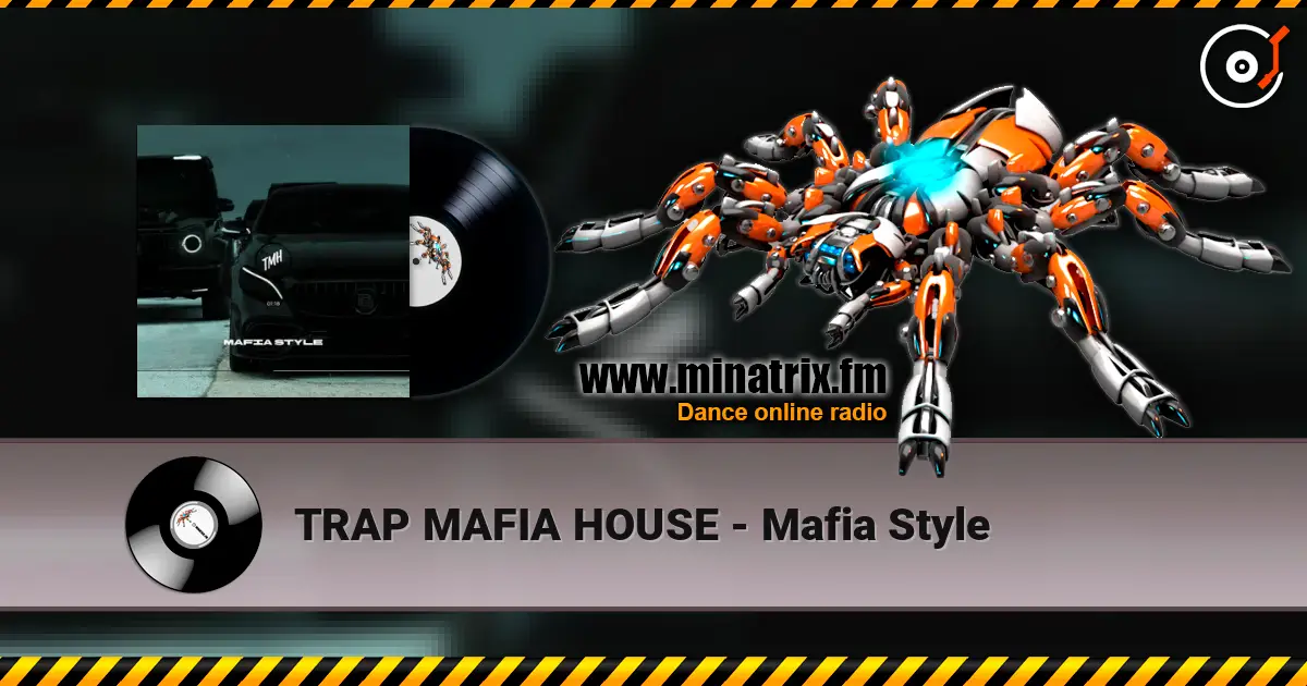 TRAP MAFIA HOUSE - Mafia Style écouter en ligne en haute qualité | Minatrix.FM